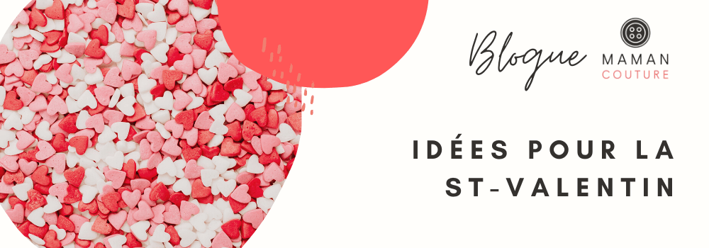 Idées pour la St-Valentin